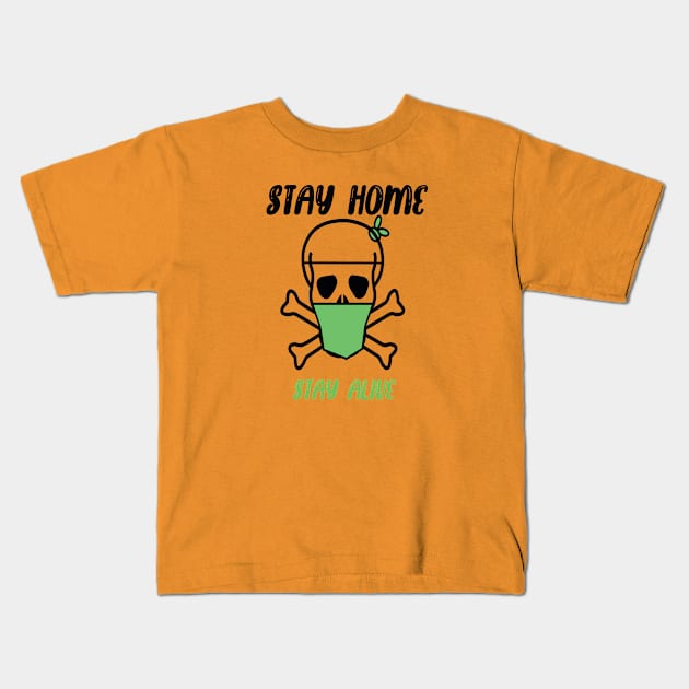 Stay home stay alive, coronavirus Kids T-Shirt by ArtMaRiSs